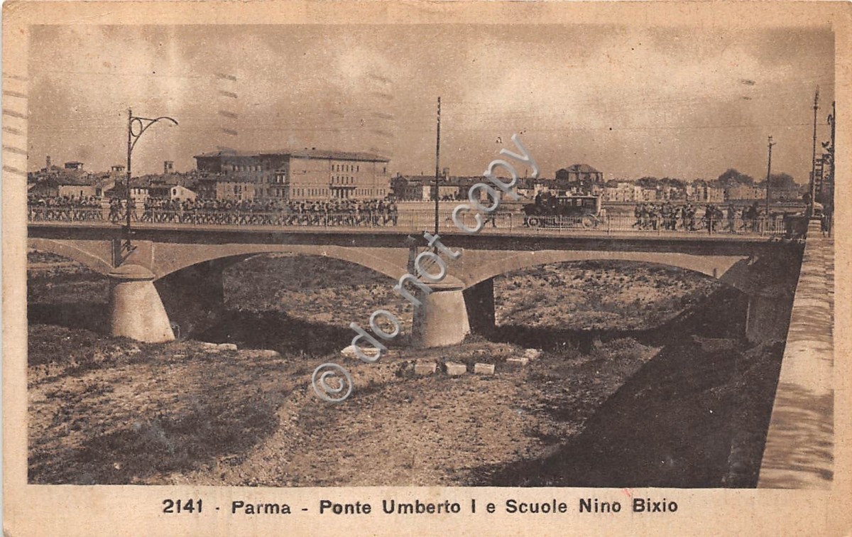 Cartolina - Postcard - Parma Ponte Umberto I scuole Nino Bixio soldati 1931 VG