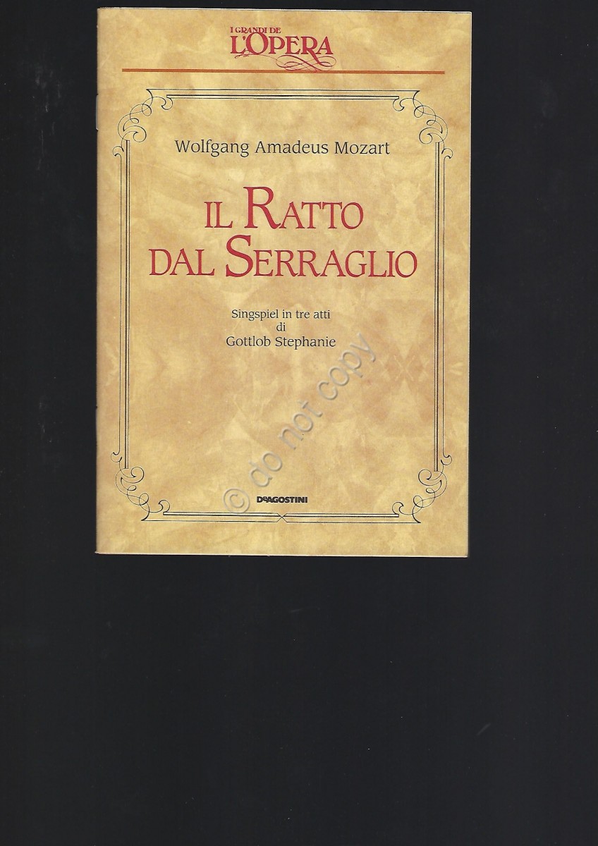 Documenti e materiale cartaceo: Il ratto dal serraglio Opera Lirica  Libretto I grandi de L'Opera De Agostini