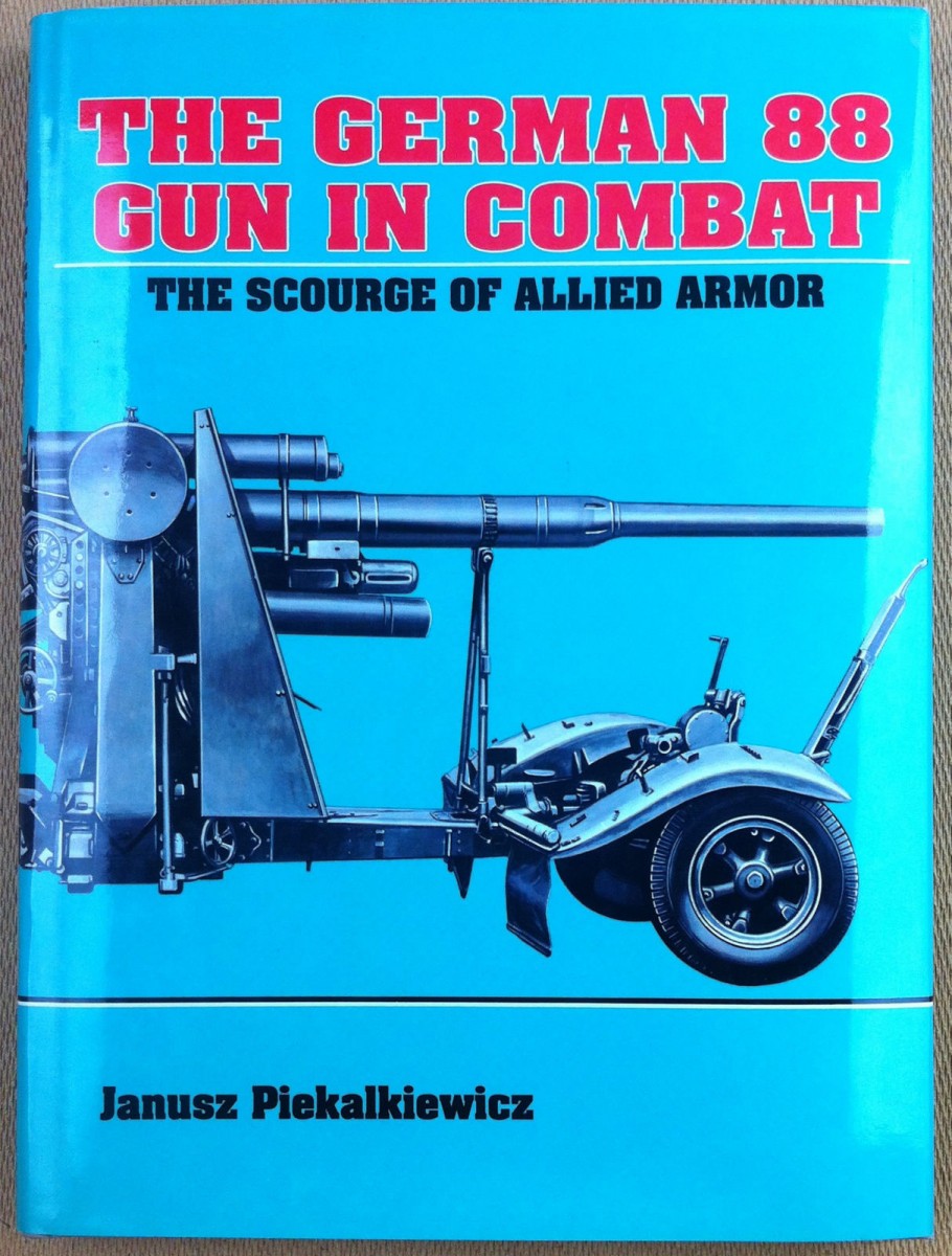 Piekalkiewicz - The German 88 Gun in Combat - Schiffer Publ. 1992 - WWII WW2
