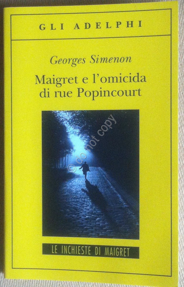 Libri rari: Georges Simenon - Maigret e l'omicida di rue Popincourt -  Adelphi 2011